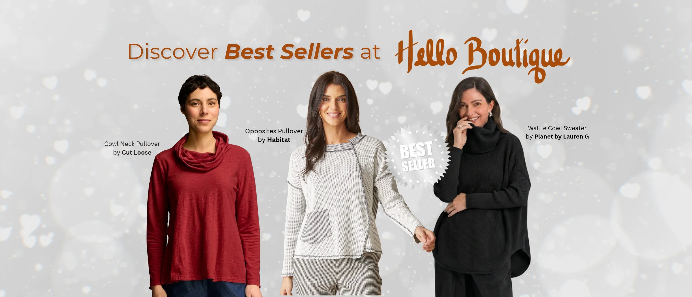 Discover Best Sellers at Hello Boutique: three women wearing a red Cowl Neck Pullover by Cut Loose, a white waffle Opposites Pullover by Habitat, and a black Waffle Cowl Sweater by Planet by Lauren G
